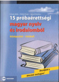 Czövek Attila,Erdélyi Eszter,Hajnal Krisztina - 15 próbaérettségi magyar nyelv és irodalomból
