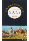 Bán Zoltán András - Giccs (dedikált)