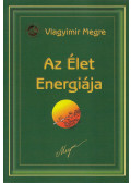 Megre, Vlagyimir - Az Élet Energiája