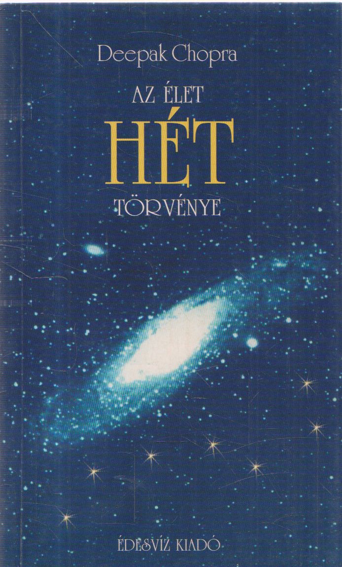 Deepak Chopra - Az élet hét törvénye Deepak Chopra - Az élet hét törvénye, Budapest 2002 antikvár könyv
