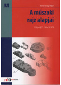 Fenyvessy Tibor - A műszaki rajz alapjai - Géprajzi ismeretek