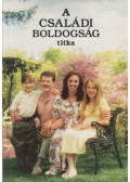  - A családi boldogság titka