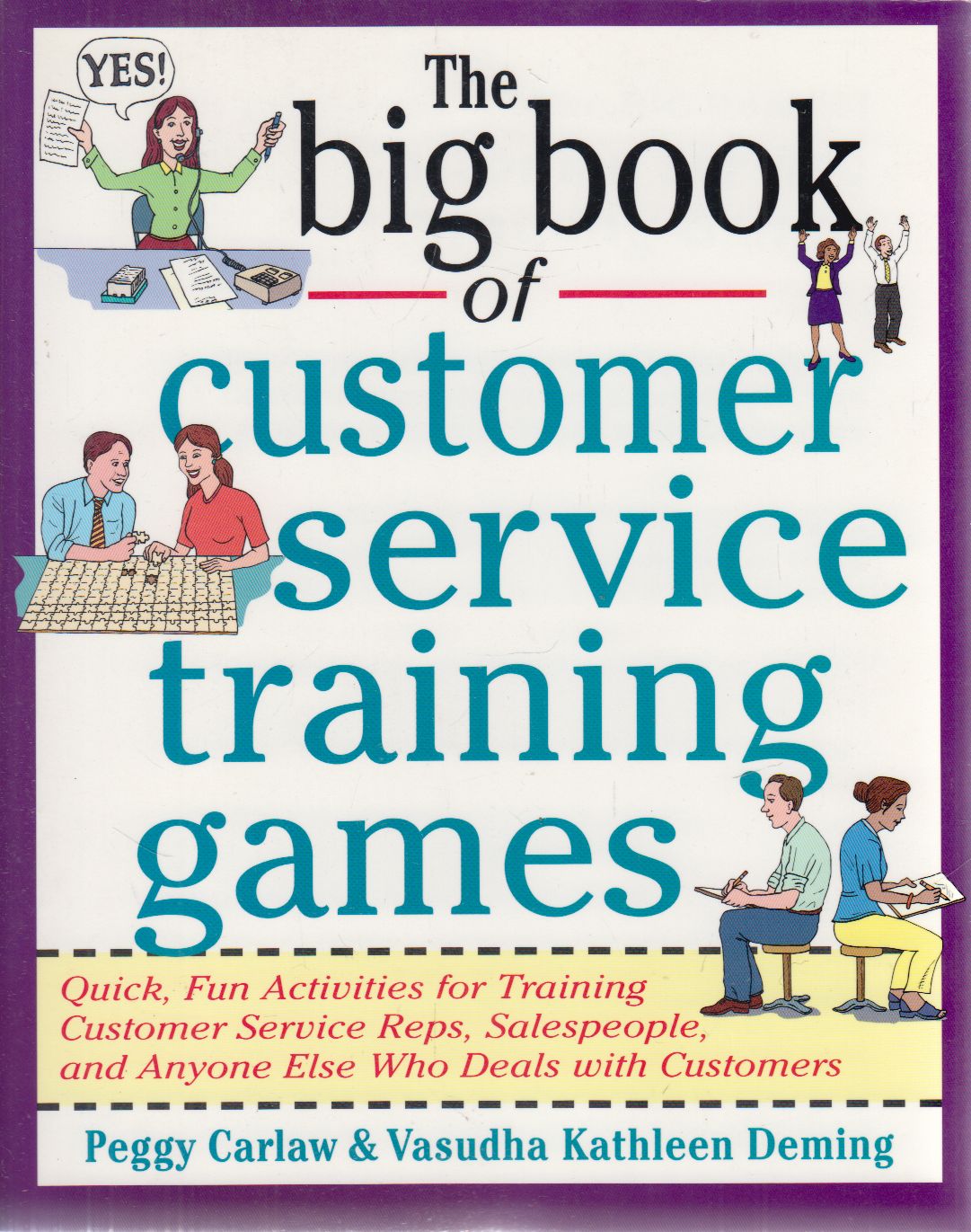 Peggy Carlaw, Vasudha Kathleen Deming - The Big Book of Customer Service Training Games Peggy Carlaw, Vasudha Kathleen Deming - The Big Book of Customer Service Training Games, New York Ismeretlen antikvár könyv