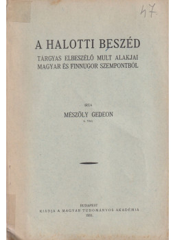 Mészöly Gedeon - A Halotti beszéd Mészöly Gedeon - A Halotti beszéd, Budapest 1931 antikvár könyv