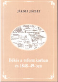 Jároli József - Békés a reformkorban és 1848-49-ben