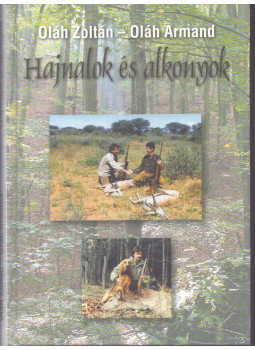 Oláh Zoltán, Oláh Armand - Hajnalok és alkonyok Oláh Zoltán, Oláh Armand - Hajnalok és alkonyok, Budapest 2002 antikvár könyv