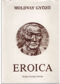 Moldvay Győző - Eroica - Kohán György életútja (dedikált)