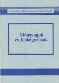 Balázs Imre - Műanyagok és feldolgozásuk