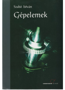 Szabó István - Gépelemek Szabó István - Gépelemek, null 2013 antikvár könyv