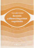 Horváth Zoltán - Bevezetés a differenciálegyenletek megoldásába