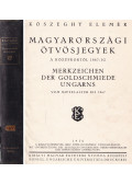 Kőszeghy Elemér - Magyarországi ötvösjegyek a középkortól 1867-ig