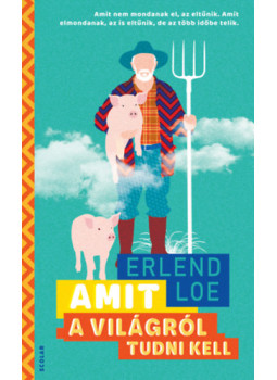 Erlend Loe - Amit a világról tudni kell Erlend Loe - Amit a világról tudni kell, null 2026 antikvár könyv