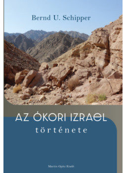 Bernd U. Schipper - Az ókori Izrael története Bernd U. Schipper - Az ókori Izrael története, null 2026 antikvár könyv