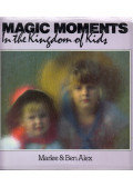 Marlee Alex,Ben Alex - Magic Moments: In the Kingdom of Kids