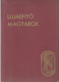 Agárdi Ferenc - Újjáépítő magyarok