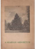 Papp József - A szarvasi arborétum