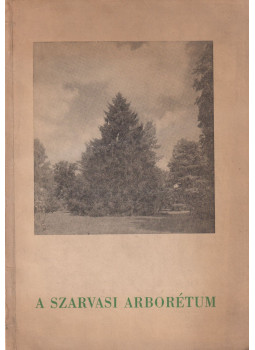 Papp József - A szarvasi arborétum Papp József - A szarvasi arborétum, Budapest 1962 antikvár könyv