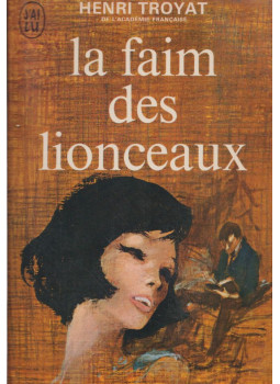 Henri Troyat - Les Eygletiére II. - La faim des lionceaux Henri Troyat - Les Eygletiére II. - La faim des lionceaux, Paris 1970 antikvár könyv