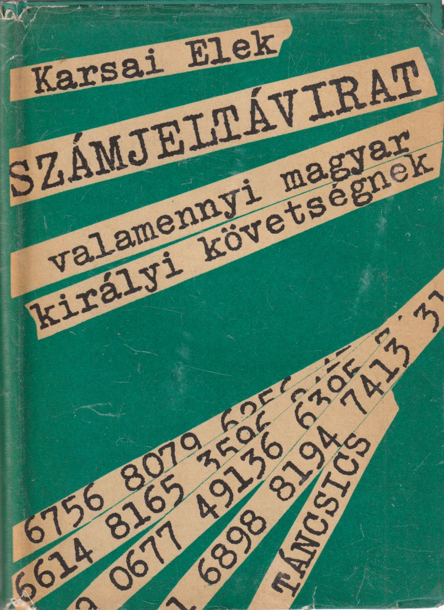 Karsai Elek - Számjeltávirat valamennyi magyar királyi követségnek (aláírt)