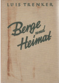 Luis Trenker,Walter Schmidkunz - Berge und Heimat