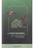 JAMESON, FREDRIC - A posztmodern, avagy a késői kapitalizmus kulturális logikája