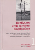 Rózsahegyi Viktória,Dr. Gádor György - Kézikönyv civil szervezet alapításához (dedikált)