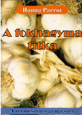 Hanna Parrot - A fokhagyma titkai