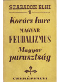 Kovács Imre - Magyar feudalizmus / Magyar parasztság