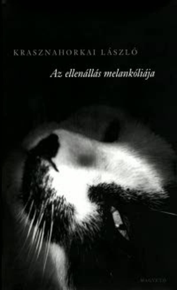 Krasznahorkai László - Az ellenállás melankóliája