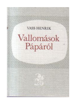 Vass Henrik - Vallomások Pápáról (mini) Vass Henrik - Vallomások Pápáról (mini), Budapest 1978 antikvár könyv