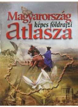Rácz Ildikó, Dr. Szilassi Péter, Szlukovényi Bea - Magyarország képes földrajzi atlasza Rácz Ildikó, Dr. Szilassi Péter, Szlukovényi Bea - Magyarország képes földrajzi atlasza, Budapest 2009 antikvár könyv