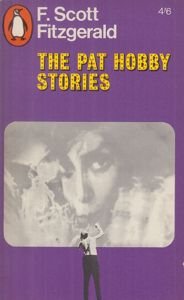 F. Scott Fitzgerald - The Pat Hobby Stories F. Scott Fitzgerald - The Pat Hobby Stories, Harmondsworth 1967 antikvár könyv