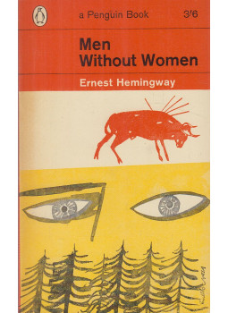 Hemingway, Ernest - Men Without Women Hemingway, Ernest - Men Without Women, Harmondsworth 1965 antikvár könyv