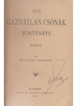 Molnár Ferencz - Egy gazdátlan csónak története Molnár Ferencz - Egy gazdátlan csónak története, Budapest 1901 antikvár könyv