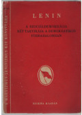 Lenin - A szociáldemokrácia két taktikája a demokratikus forradalomban