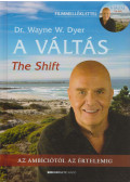 Dr. Wayne W. Dyer - A váltás (The Shift)