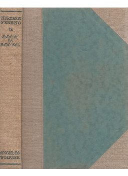 Herczeg Ferenc - Harcok és harcosok Herczeg Ferenc - Harcok és harcosok, Budapest 1933 antikvár könyv