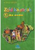 Dr. Mester Miklósné - Zöld kalandok 1. rész - Az erdő