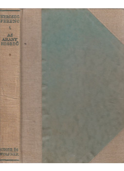 Herczeg Ferenc - Az arany hegedű Herczeg Ferenc - Az arany hegedű, Budapest 1934 antikvár könyv