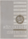 Kalivoda Alajos,Seres János,Spitzer Ferenc - Közlekedési ismeretek