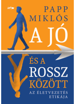 Papp Miklós - A jó és a rossz között Papp Miklós - A jó és a rossz között, null 2026 antikvár könyv