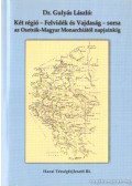 Dr. Gulyás László - Két régió - Felvidék és Vajdaság - sorsa az Osztrák-Magyar Monarchiától napjainkig (dedikált)