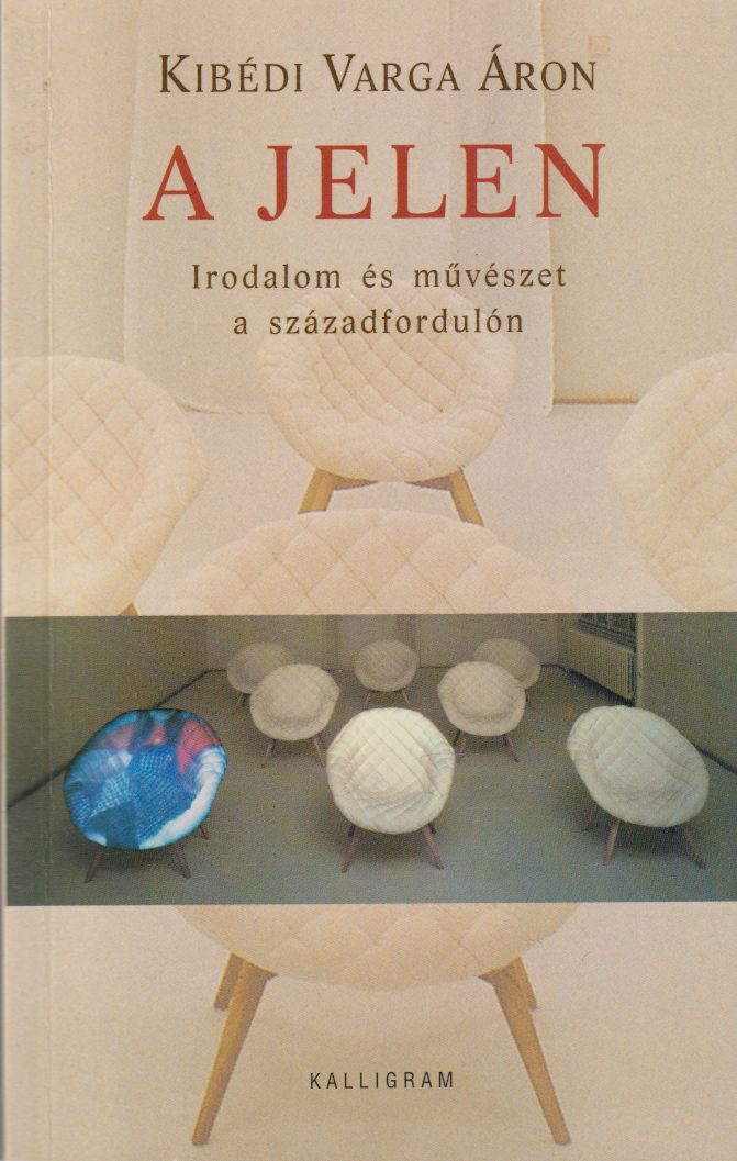 Kibédi Varga Áron - A jelen (dedikált) Kibédi Varga Áron - A jelen (dedikált), Pozsony 2003 antikvár könyv