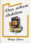 Nagy János - Van nékem eledelem 12.