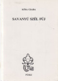 Kósa Csaba - Savanyú szél fúj