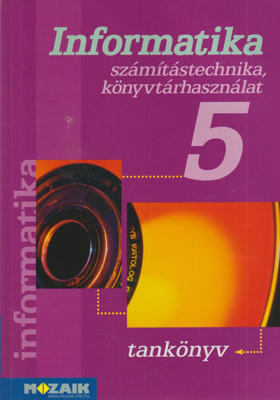 Rozgonyi-Borus Ferenc, Dr. Kokas Károly - Informatika 5. Rozgonyi-Borus Ferenc, Dr. Kokas Károly - Informatika 5., Szeged 2018 antikvár könyv