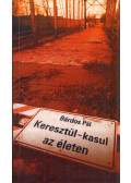 Bárdos Pál - Keresztül-kasul az életen