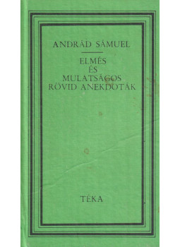 Andrád Sámuel - Elmés és mulatságos rövid anekdoták Andrád Sámuel - Elmés és mulatságos rövid anekdoták, Bukarest 1988 antikvár könyv