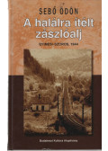 Sebő Ödön - A halálra ítélt zászlóalj