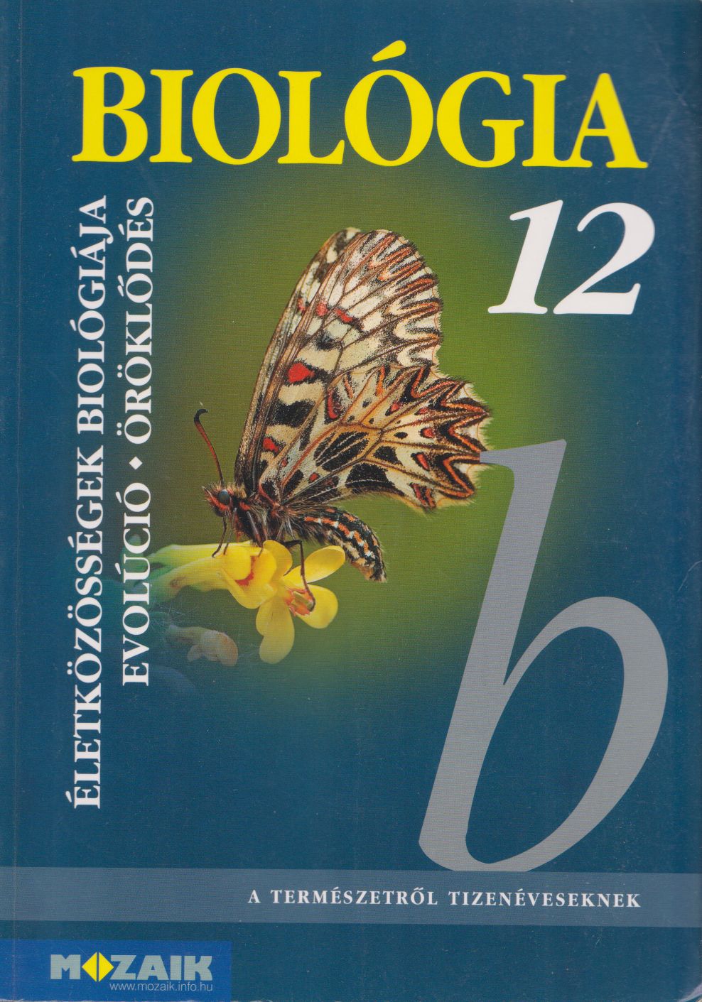Gál Béla - Biológia 12. - Életközösségek, evolúció, öröklődés